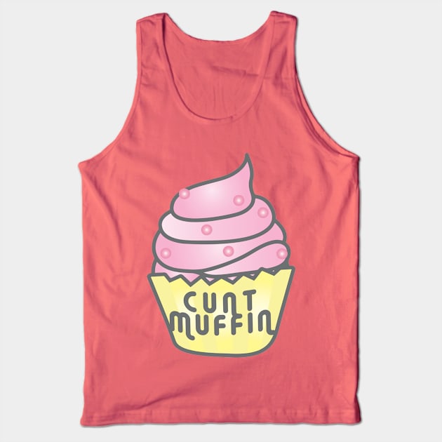 C*NT muffin Tank Top by SCL1CocoDesigns